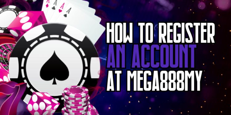 How To Register An Account At MEGA888MY