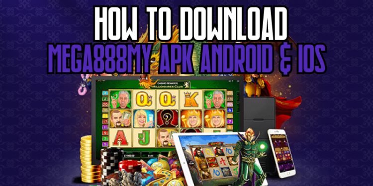 Cara Memuat Turun MEGA888MY APK Android & IOS